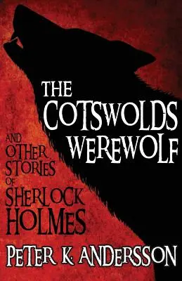 Wilkołak z Cotswolds i inne historie Sherlocka Holmesa - The Cotswolds Werewolf and Other Stories of Sherlock Holmes