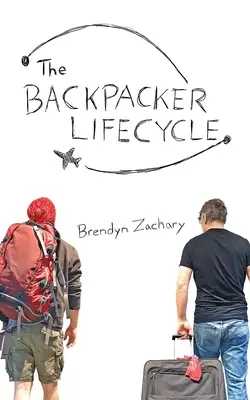 Cykl życia backpackera - The Backpacker Lifecycle