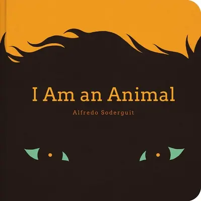 Jestem zwierzęciem / Soy Un Animal: (dwujęzyczne książki planszowe dla niemowląt) - I Am an Animal / Soy Un Animal: (Bilingual Board Books for Babies)