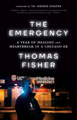 Nagły wypadek: Rok leczenia i złamanych serc w Chicago Er - The Emergency: A Year of Healing and Heartbreak in a Chicago Er