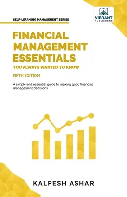 Podstawy zarządzania finansami, które zawsze chciałeś znać: wydanie 5 - Financial Management Essentials You Always Wanted To Know: 5th Edition