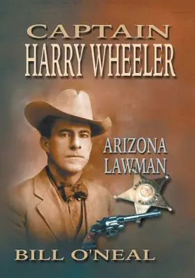 Kapitan Harry Wheeler, stróż prawa z Arizony - Captain Harry Wheeler, Arizona Lawman