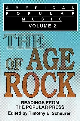 Amerykańska muzyka popularna: Odczyty z prasy popularnej Tom 2: Era rocka - American Popular Music: Readings From the Popular Press Volume 2: The Age of Rock