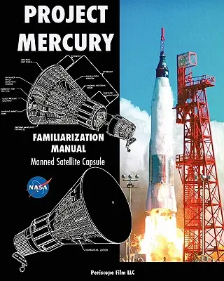 Podręcznik zapoznawczy projektu Mercury Załogowa kapsuła satelitarna - Project Mercury Familiarization Manual Manned Satellite Capsule