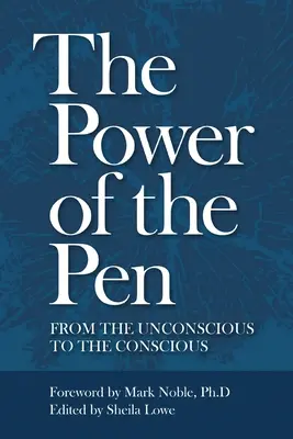 Moc pióra, od nieświadomości do świadomości - The Power of the Pen, from the unconscious to the conscious