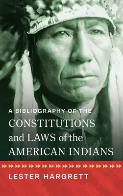 Bibliografia konstytucji i praw Indian amerykańskich [1947] - A Bibliography of the Constitutions and Laws of the American Indians [1947]