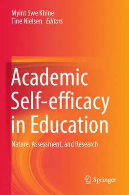 Akademicka samoskuteczność w edukacji: Natura, ocena i badania - Academic Self-Efficacy in Education: Nature, Assessment, and Research