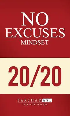 The No Excuses Mindset: Życie pełne celu, pasji i jasności - The No Excuses Mindset: A Life of Purpose, Passion, and Clarity