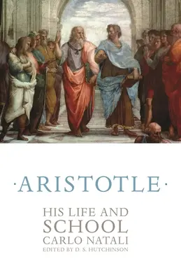 Arystoteles: jego życie i szkoła - Aristotle: His Life and School