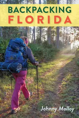 Wędrówki z plecakiem po Florydzie - Backpacking Florida