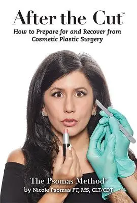 Po cięciu: Jak przygotować się i odzyskać zdrowie po kosmetycznej operacji plastycznej - After the Cut: How to Prepare for and Recover from Cosmetic Plastic Surgery