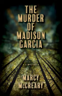 Zabójstwo Madisona Garcii: tom 2 - The Murder of Madison Garcia: Volume 2