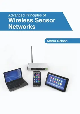 Zaawansowane zasady działania bezprzewodowych sieci czujników - Advanced Principles of Wireless Sensor Networks