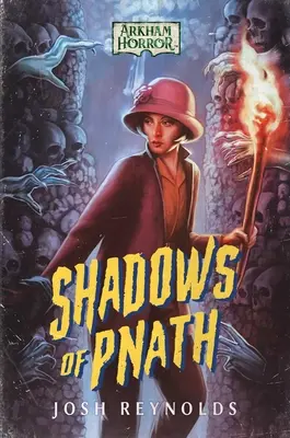 Shadows of Pnath: powieść o horrorze w Arkham - Shadows of Pnath: An Arkham Horror Novel