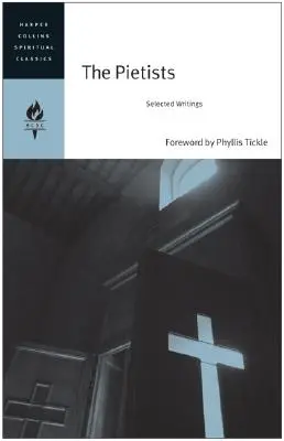 Pietyści: Wybrane pisma - The Pietists: Selected Writings