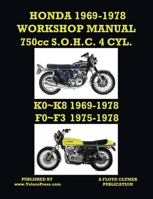 HONDA 1969-1978 RĘCZNIK WARSZTATOWY 750cc SOHC 4 CYLINDER K0 K8 & F0 F3 - HONDA 1969-1978 WORKSHOP MANUAL 750cc SOHC 4 CYLINDER K0 K8 & F0 F3