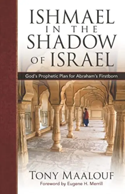Ismael w cieniu Izraela: Proroczy plan Boga dla pierworodnego Abrahama - Ishmael in the Shadow of Israel: God's Prophetic Plan for Abraham's Firstborn