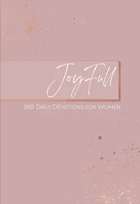 Joyfull: 365 codziennych nabożeństw dla kobiet - Joyfull: 365 Daily Devotions for Women