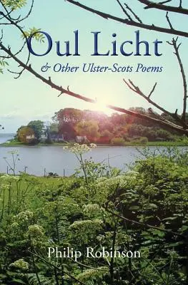 Oul Licht i inne wiersze w języku Ulster-Scots - Oul Licht and other Ulster-Scots poems