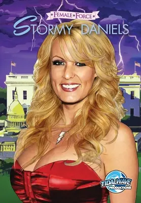 Kobieca siła: Stormy Daniels - Female Force: Stormy Daniels