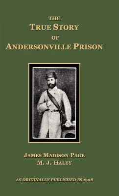 Prawdziwa historia więzienia Andersonville - The True Story of Andersonville Prison