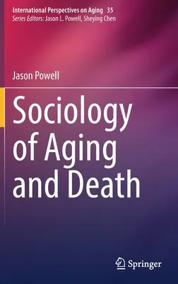 Socjologia starzenia się i śmierci - Sociology of Aging and Death