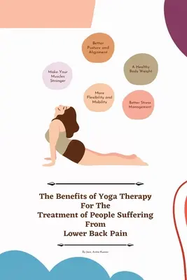 Korzyści z terapii jogą w leczeniu osób cierpiących na ból dolnej części pleców - The Benefits of Yoga Therapy for the Treatment of People Suffering from Lower Back Pain