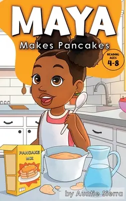 Maya robi naleśniki - Maya Makes Pancakes