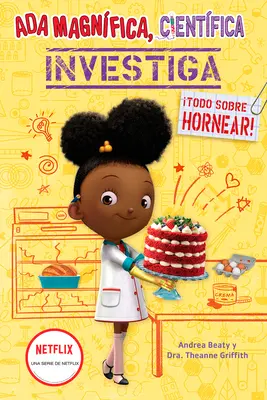 ADA Magnfica, Cientfica Investiga: Todo Sobre Hornear / The Why Files: Pieczenie - ADA Magnfica, Cientfica Investiga: Todo Sobre Hornear / The Why Files: Baking