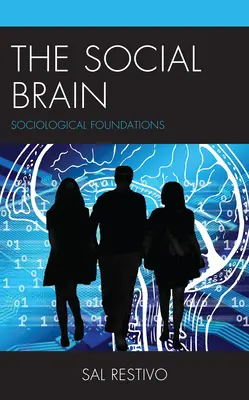 Mózg społeczny: Podstawy socjologii - The Social Brain: Sociological Foundations