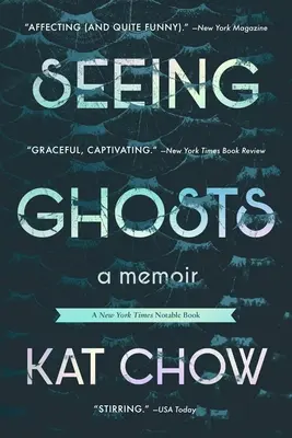 Seeing Ghosts: A Memoir