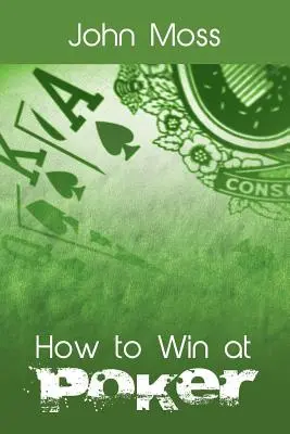 Jak wygrać w pokera - How to Win at Poker