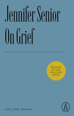 On Grief: Miłość, strata, pamięć - On Grief: Love, Loss, Memory