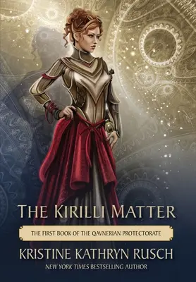 The Kirilli Matter: Pierwsza księga protektoratu Qavnerian - The Kirilli Matter: The First Book of the Qavnerian Protectorate