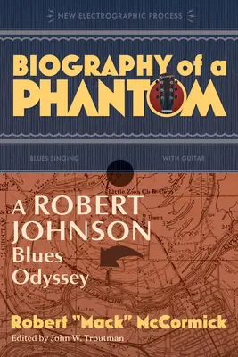 Biografia upiora: bluesowa odyseja Roberta Johnsona - Biography of a Phantom: A Robert Johnson Blues Odyssey