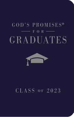 Boże obietnice dla absolwentów: Klasa 2023 - Marynarka Wojenna NKJV: Nowa Wersja Króla Jakuba - God's Promises for Graduates: Class of 2023 - Navy NKJV: New King James Version