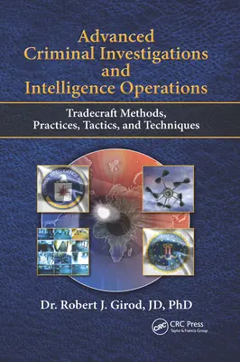 Zaawansowane śledztwa kryminalne i operacje wywiadowcze: Metody, praktyki, taktyki i techniki rzemieślnicze - Advanced Criminal Investigations and Intelligence Operations: Tradecraft Methods, Practices, Tactics, and Techniques