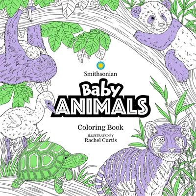 Małe zwierzęta: Kolorowanka Smithsonian - Baby Animals: A Smithsonian Coloring Book