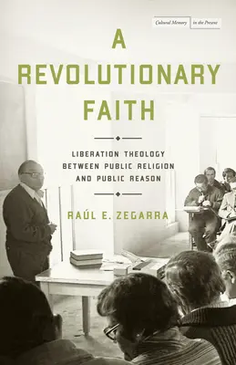 Rewolucyjna wiara: Teologia wyzwolenia między religią publiczną a rozumem publicznym - A Revolutionary Faith: Liberation Theology Between Public Religion and Public Reason