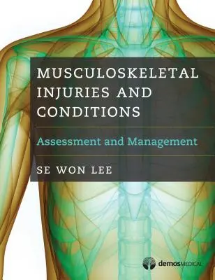 Urazy i schorzenia układu mięśniowo-szkieletowego: Ocena i zarządzanie - Musculoskeletal Injuries and Conditions: Assessment and Management