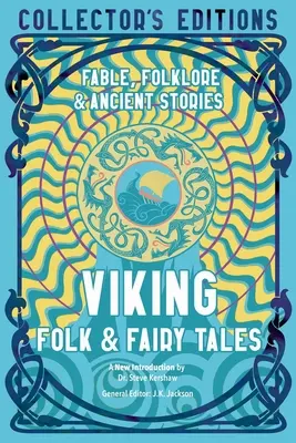 Bajki i baśnie wikingów: Starożytna mądrość, baśnie i folklor - Viking Folk & Fairy Tales: Ancient Wisdom, Fables & Folkore