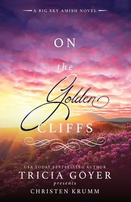 On the Golden Cliffs: A Big Sky Amish Novel