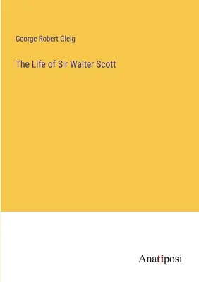 Życie sir Waltera Scotta - The Life of Sir Walter Scott