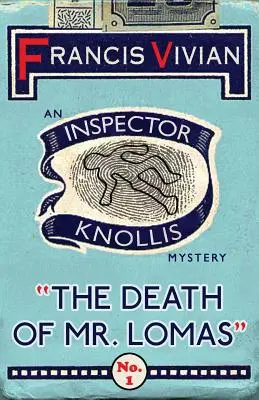 Śmierć pana Lomasa: Tajemnica inspektora Knollisa - The Death of Mr. Lomas: An Inspector Knollis Mystery