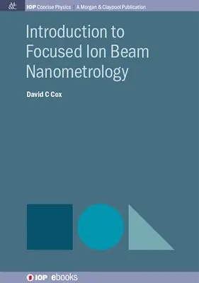 Wprowadzenie do nanometrologii zogniskowanej wiązki jonów - Introduction to Focused Ion Beam Nanometrology