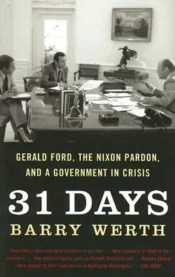 31 dni: Gerald Ford, ułaskawienie Nixona i rząd w kryzysie - 31 Days: Gerald Ford, the Nixon Pardon, and a Government in Crisis