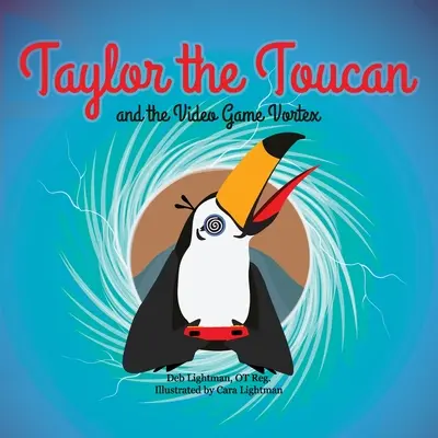 Tukan Taylor i wir gier wideo - Taylor the Toucan and the Video Game Vortex
