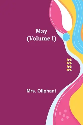 Maj (tom I) - May (Volume I)