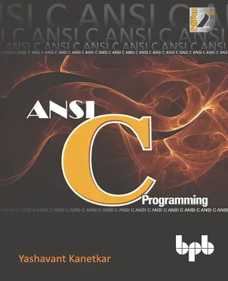 ANSI C Programming: Naucz się ANSI C krok po kroku - ANSI C Programming: Learn ANSI C step by step