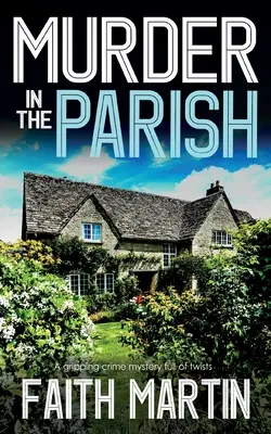 MORDERSTWO W PARAFII - trzymająca w napięciu zagadka kryminalna pełna zwrotów akcji - MURDER IN THE PARISH an utterly gripping crime mystery full of twists